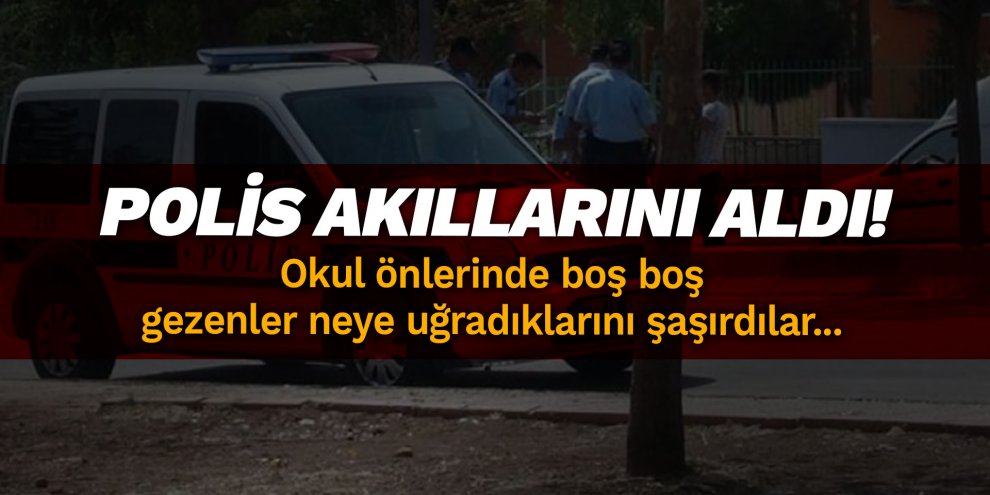 Polis akıllarını aldı!