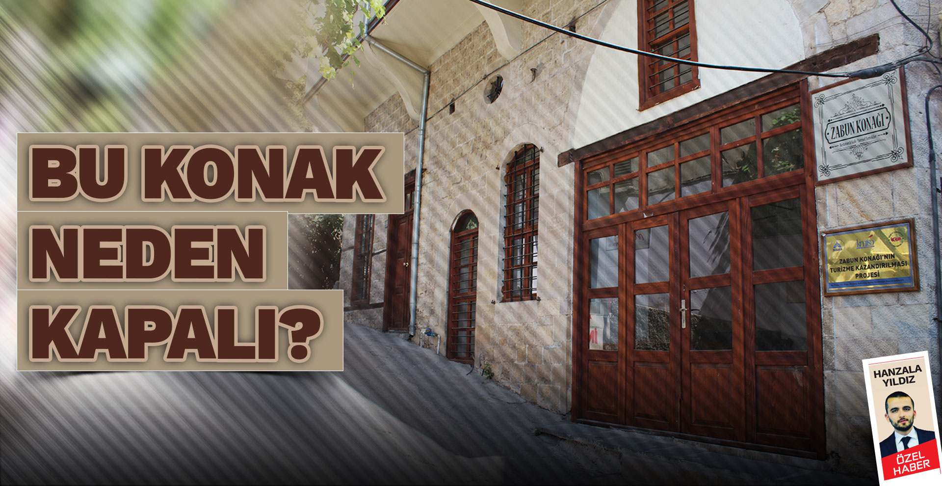 Bu konak neden kapalı?