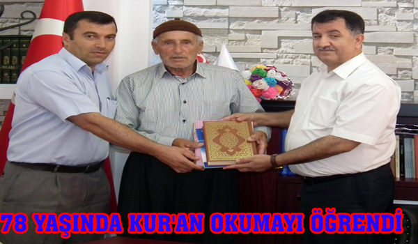 78 YAŞINDA KUR'AN OKUMAYI ÖĞRENDİ
