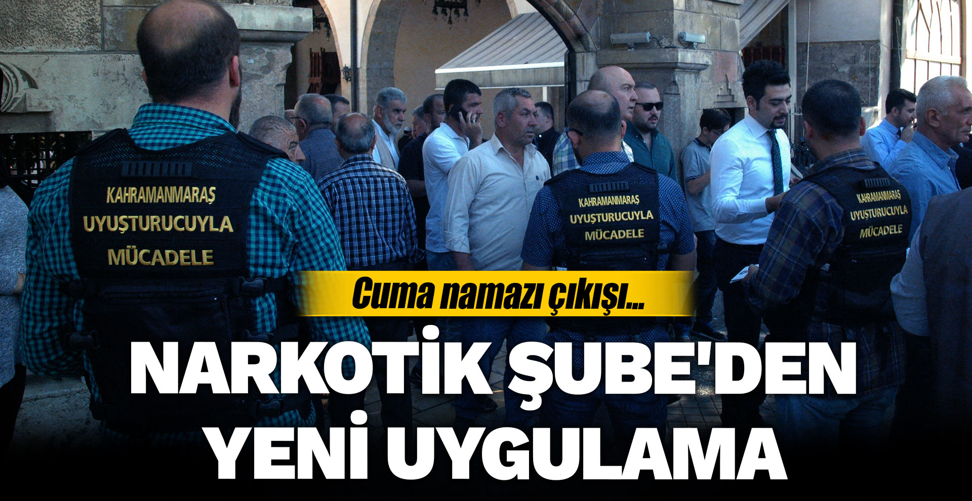 Narkotik Şube'den yeni uygulama