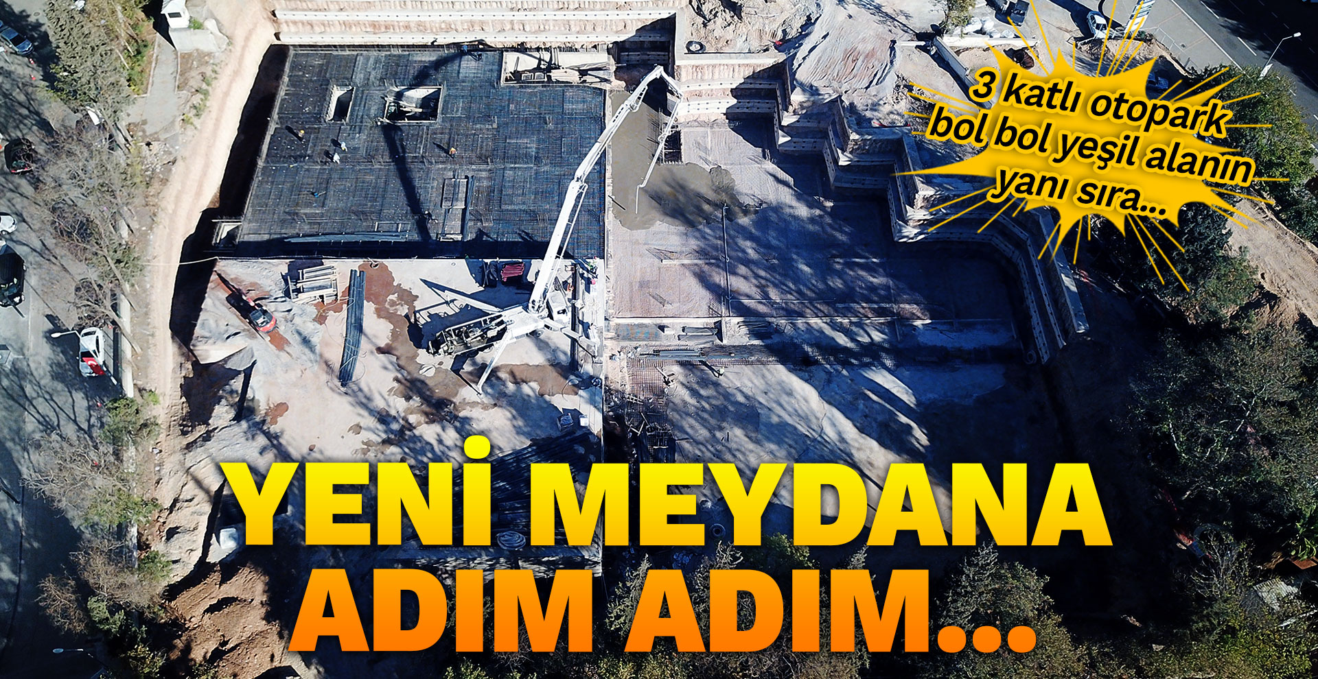 Milli İrade Meydanı Otoparkı hızla ilerliyor