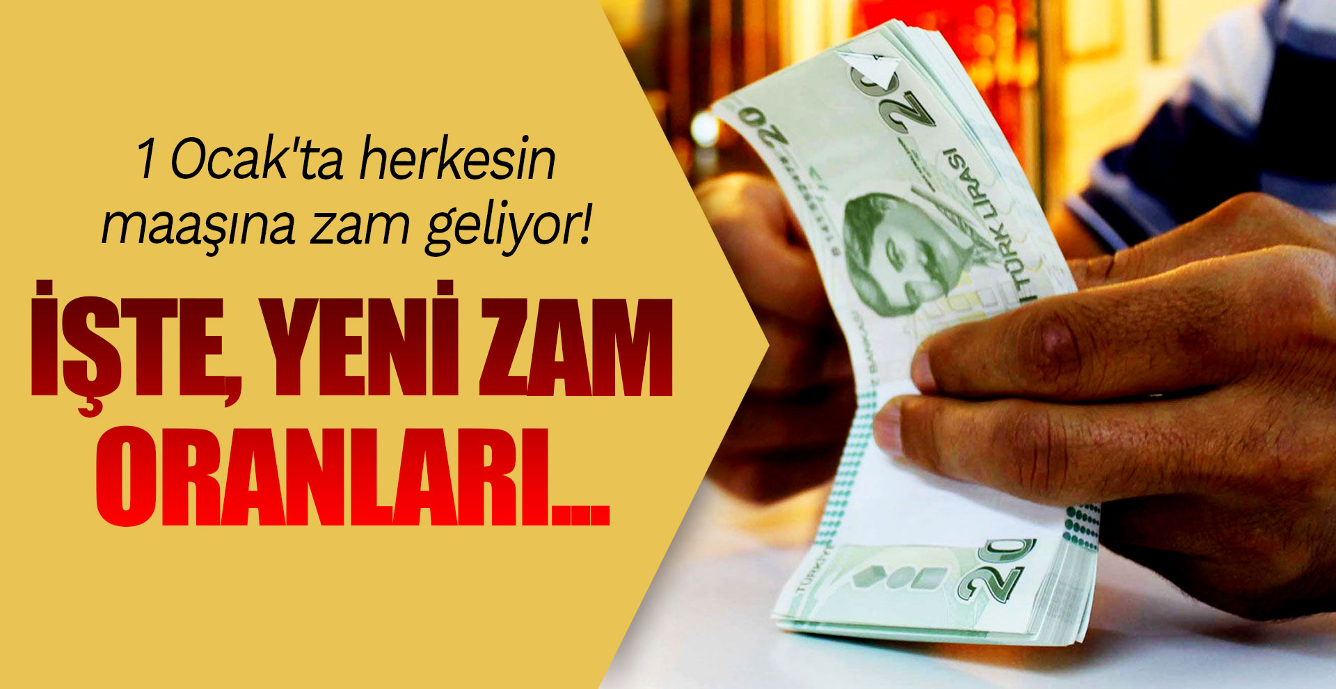 1 Ocak'ta herkesin maaşına zam geliyor! İşte, yeni zam oranları...