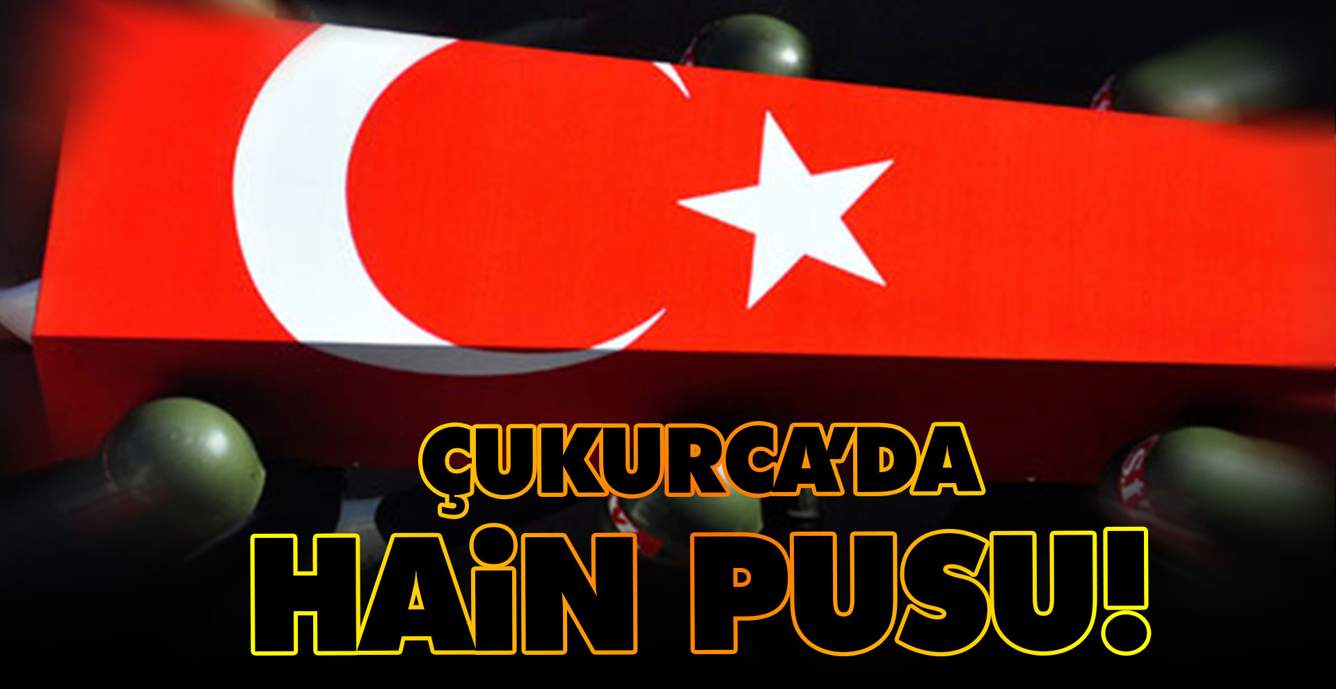 Çukurca’da 1 asker şehit düştü