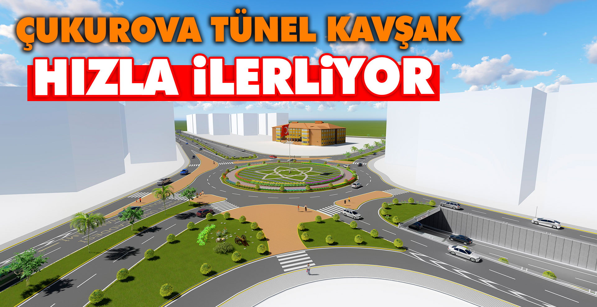 Çukurova Tünel Kavşak hızla ilerliyor