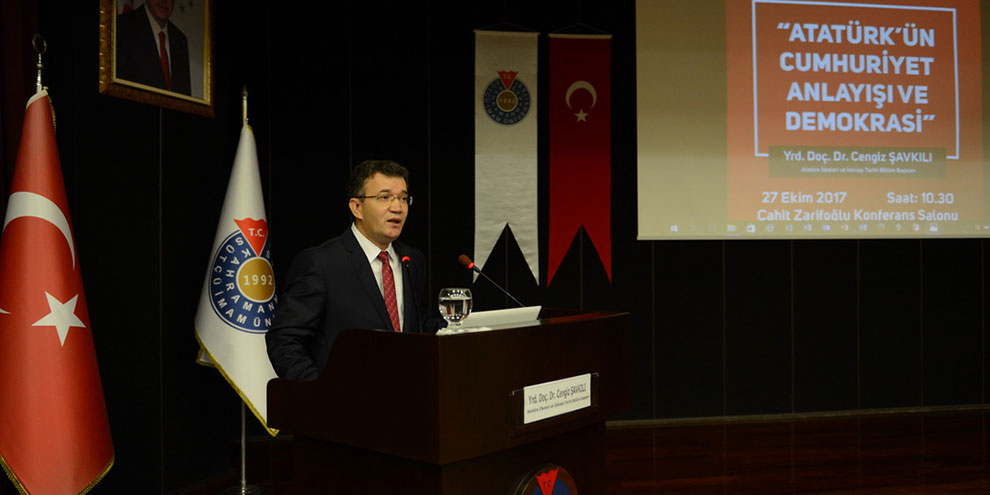 KSÜ’de “Atatürk’ün Cumhuriyet Anlayışı ve Demokrasi” Konulu Konferans Verildi
