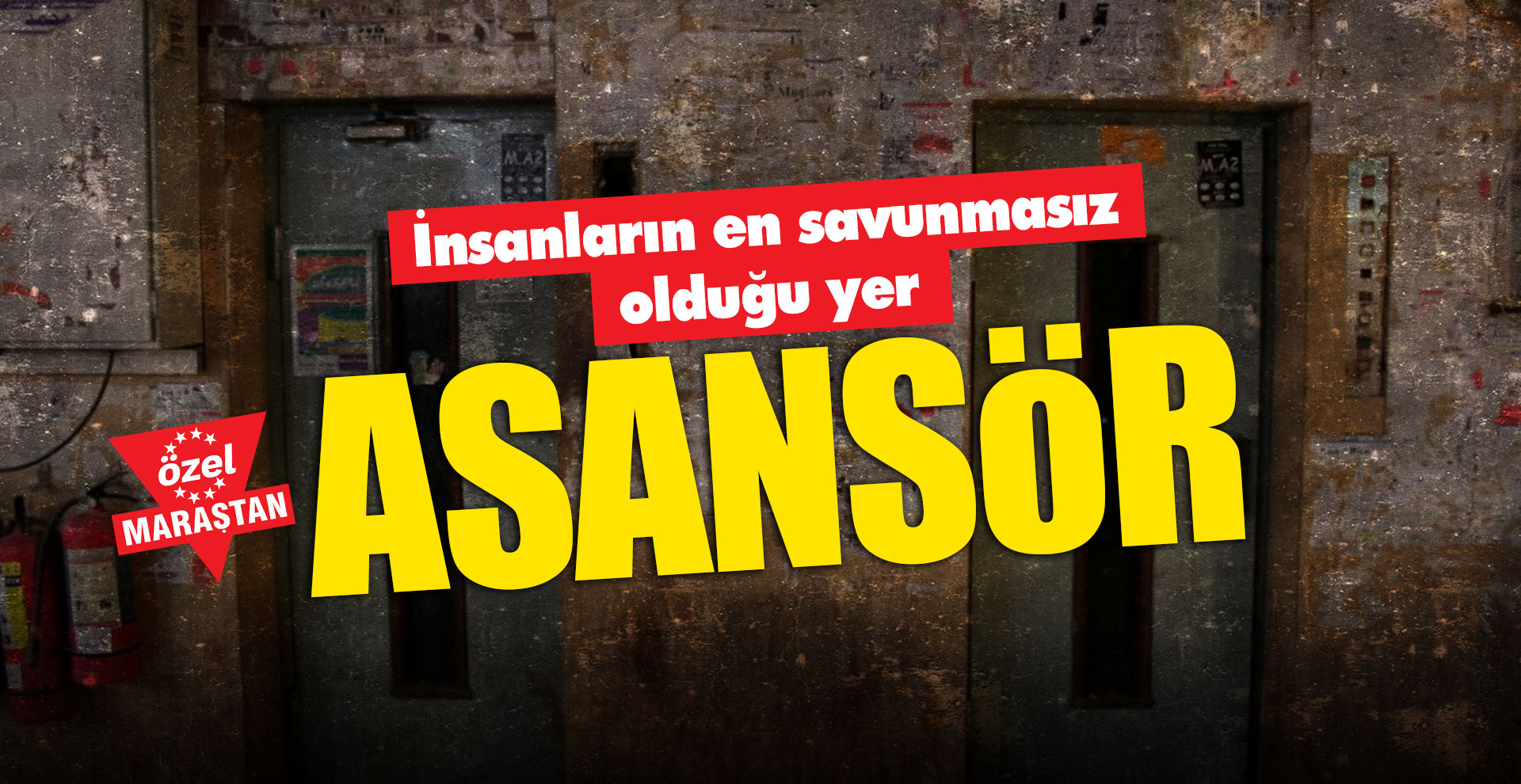 İnsanların en savunmasız olduğu yer; asansör