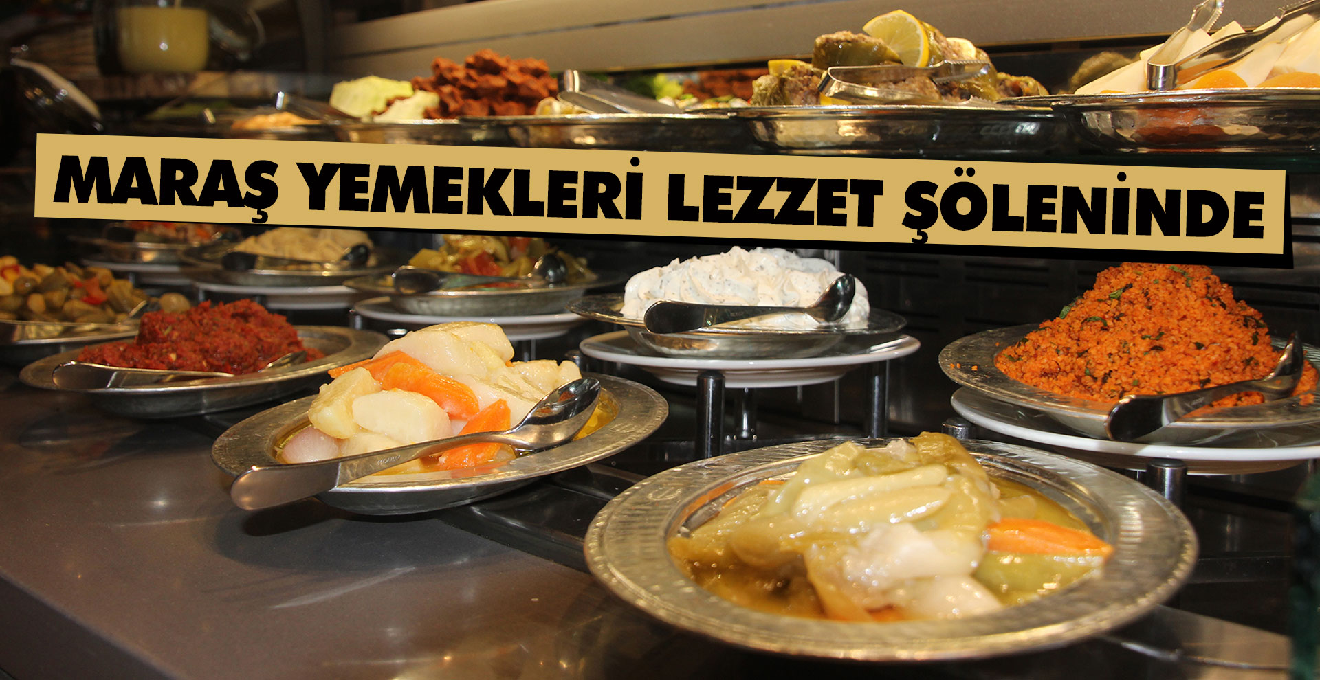 Maraş yemekleri lezzet şöleninde