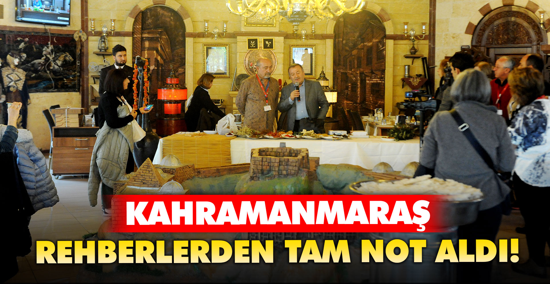 Kahramanmaraş rehberlerden tam not aldı!