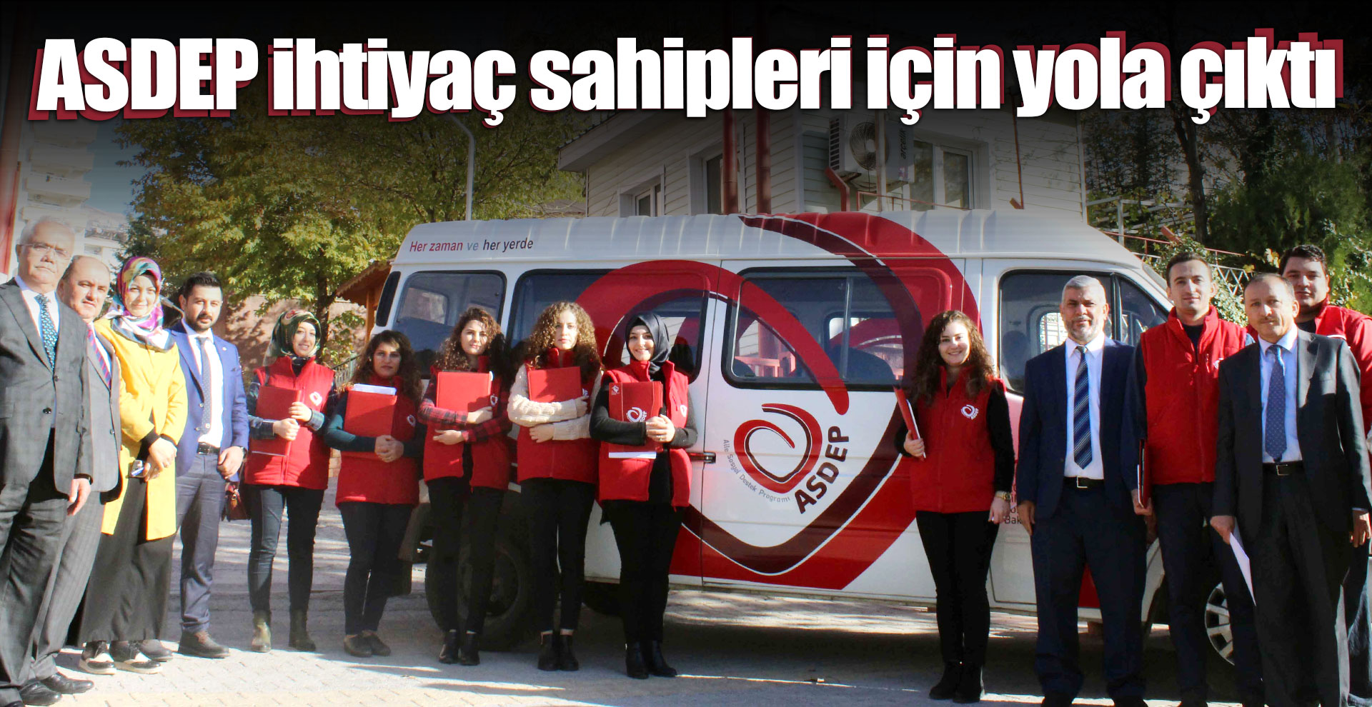 ASDEP ihtiyaç sahipleri için yola çıktı