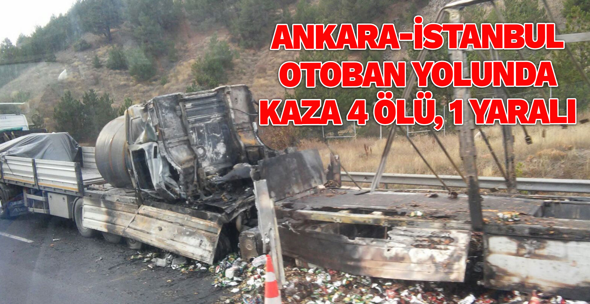 Ankara-İstanbul otoban yolunda kaza: 4 ölü, 1 yaralı