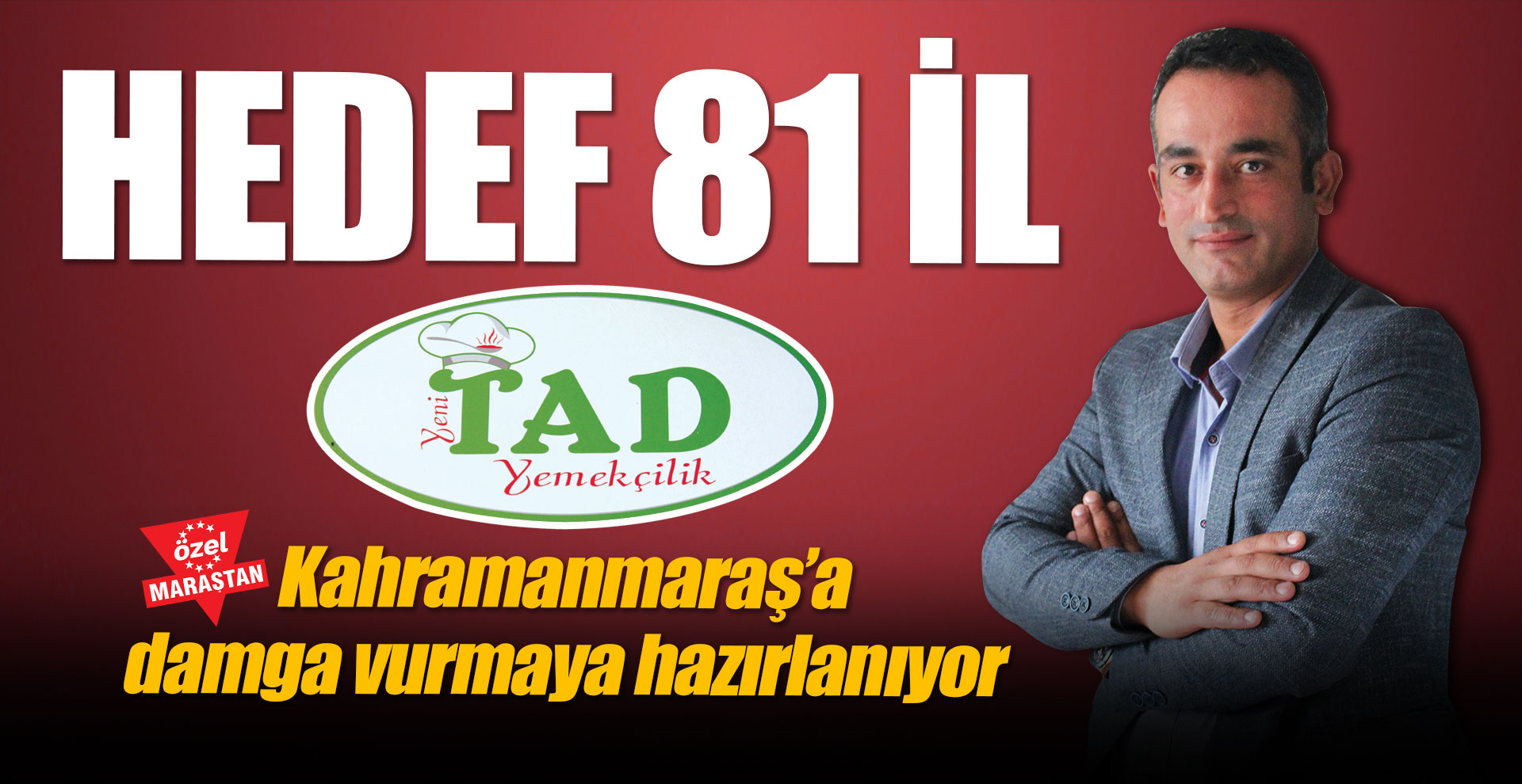 Hedef 81 il, Kahramanmaraş’a damga vurmaya hazırlanıyor