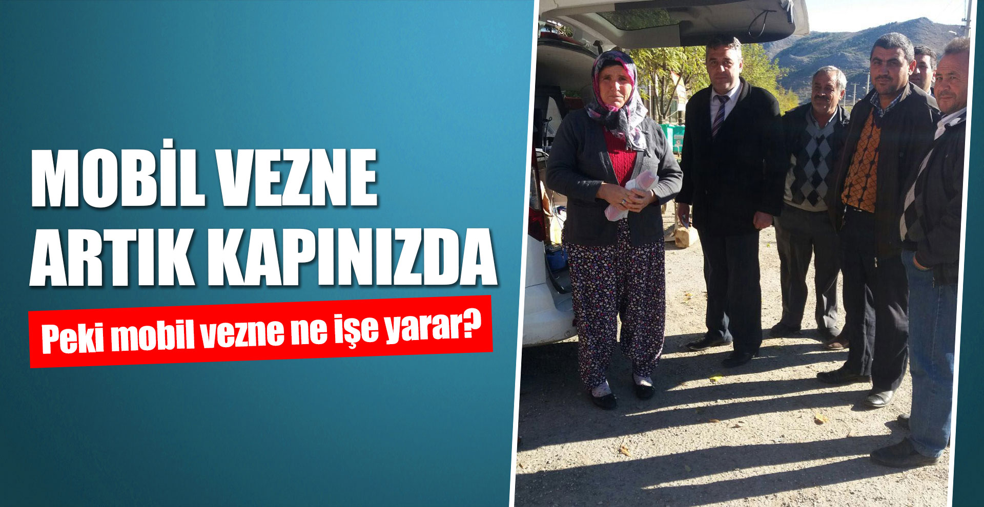 Mobil vezne artık kapınızda