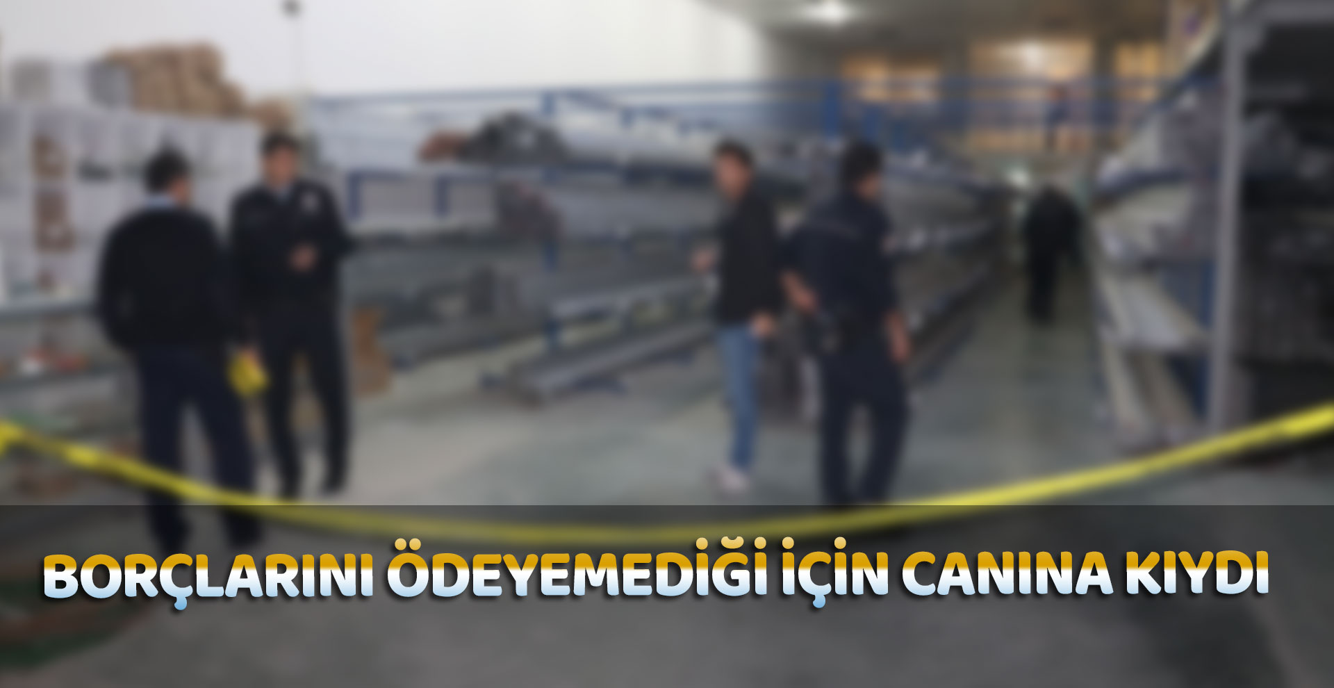 Borçlarını ödeyemediği için canına kıydı