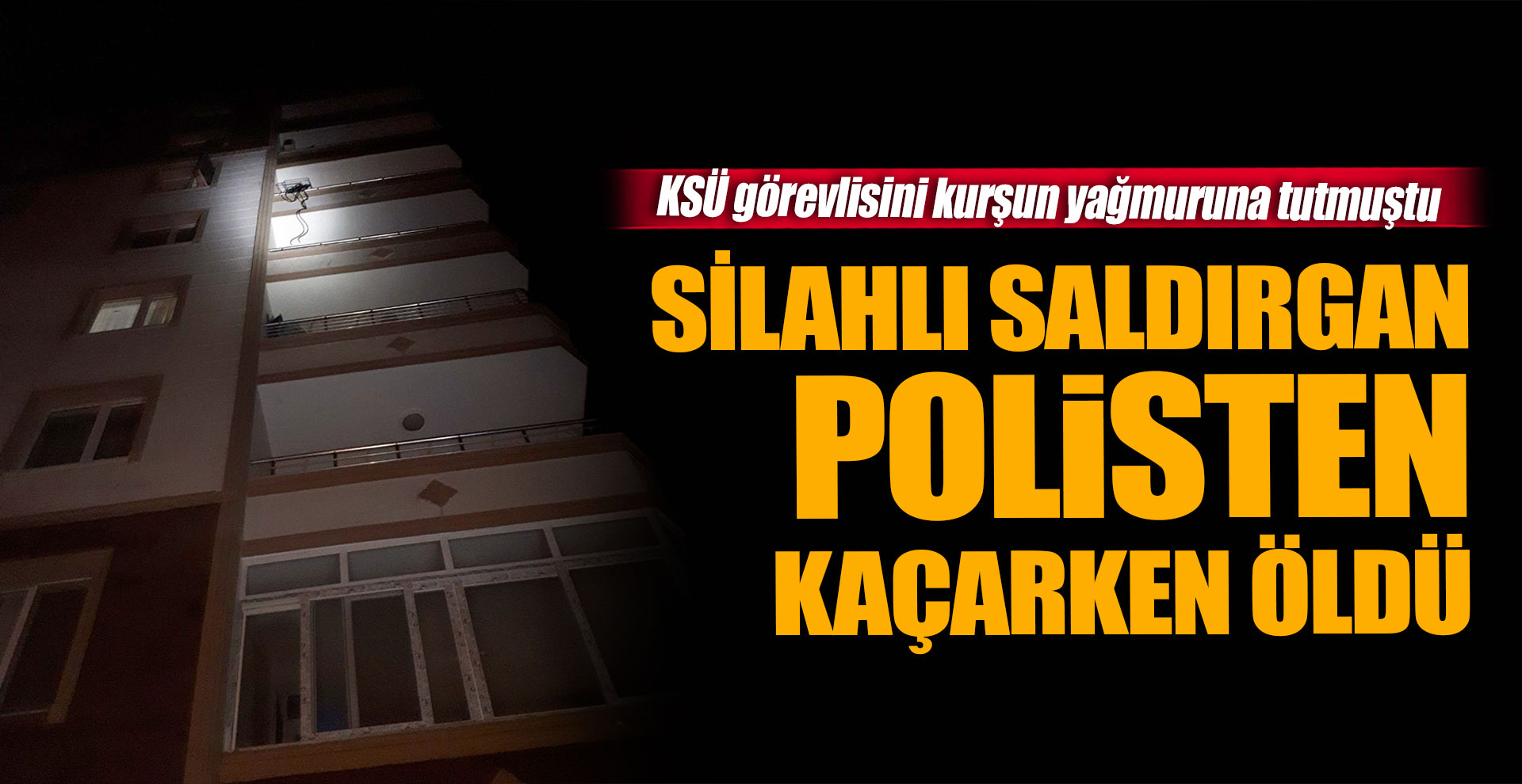 Silahlı saldırgan polisten kaçarken öldü
