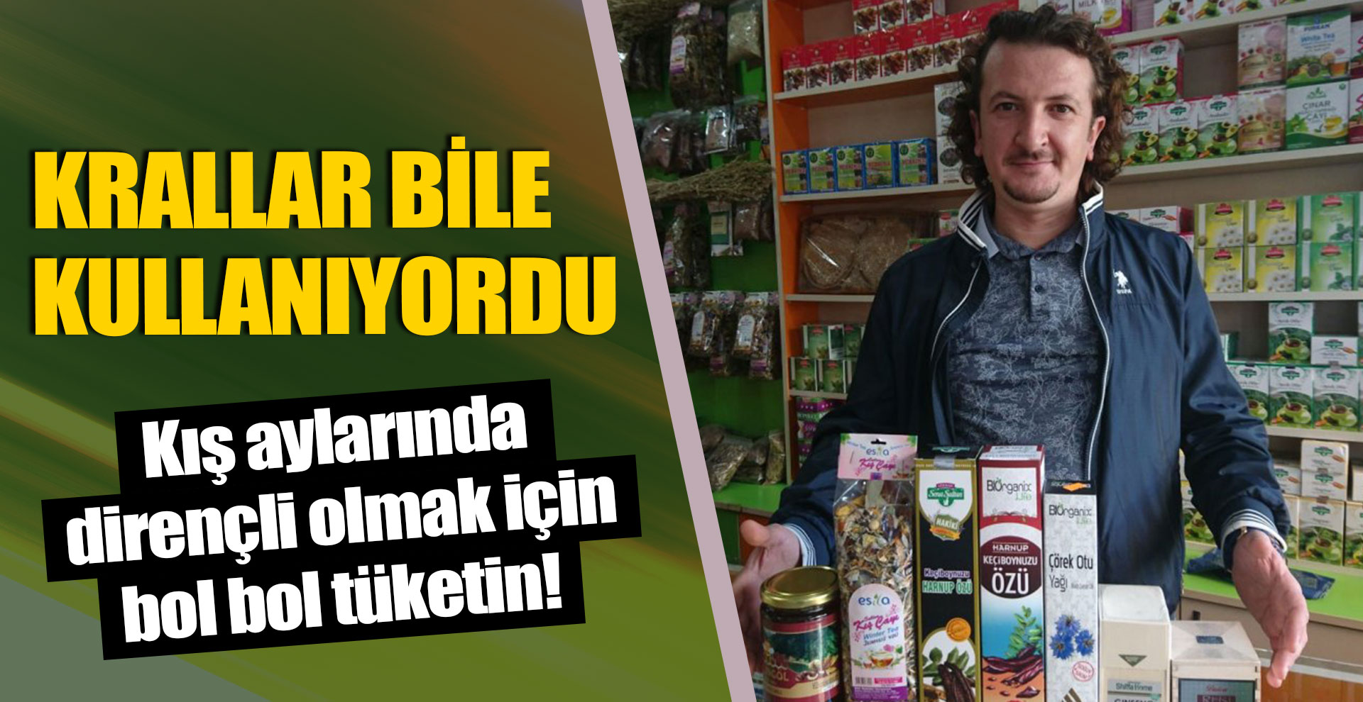 Kış aylarında dirençli olmak için bol bol tüketin! Krallar bile kullanıyordu