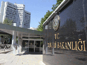 DIŞİŞLERİ BAKANLIĞI’NDAN AÇIKLAMA