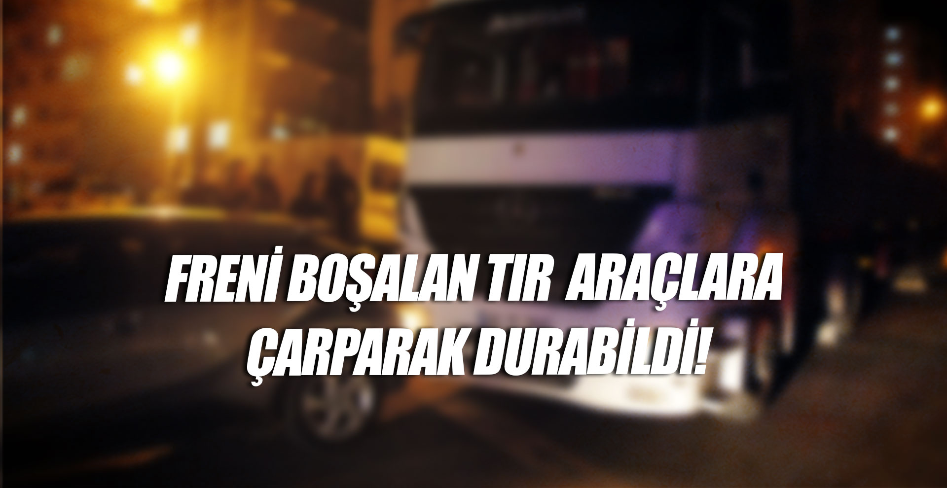 Freni boşalan tır park halindeki otomobile çarptı