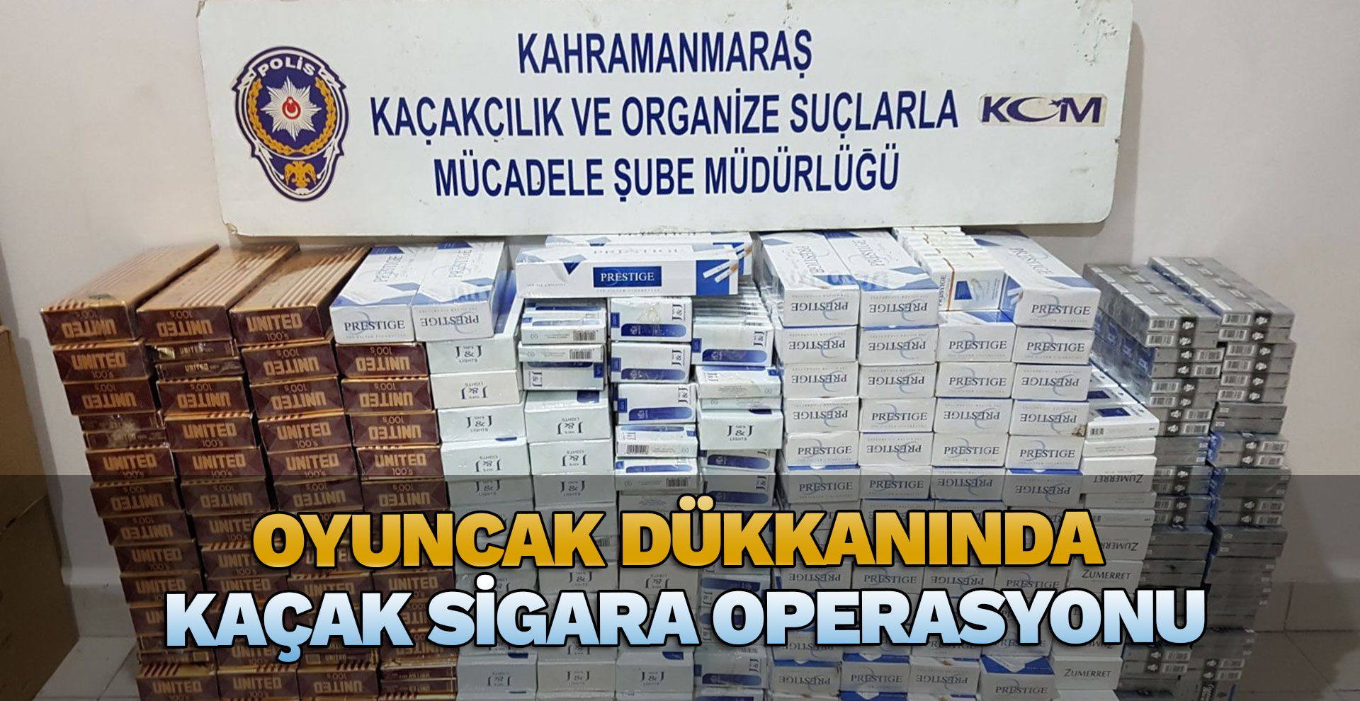 Oyuncak dükkanında kaçak sigara operasyonu