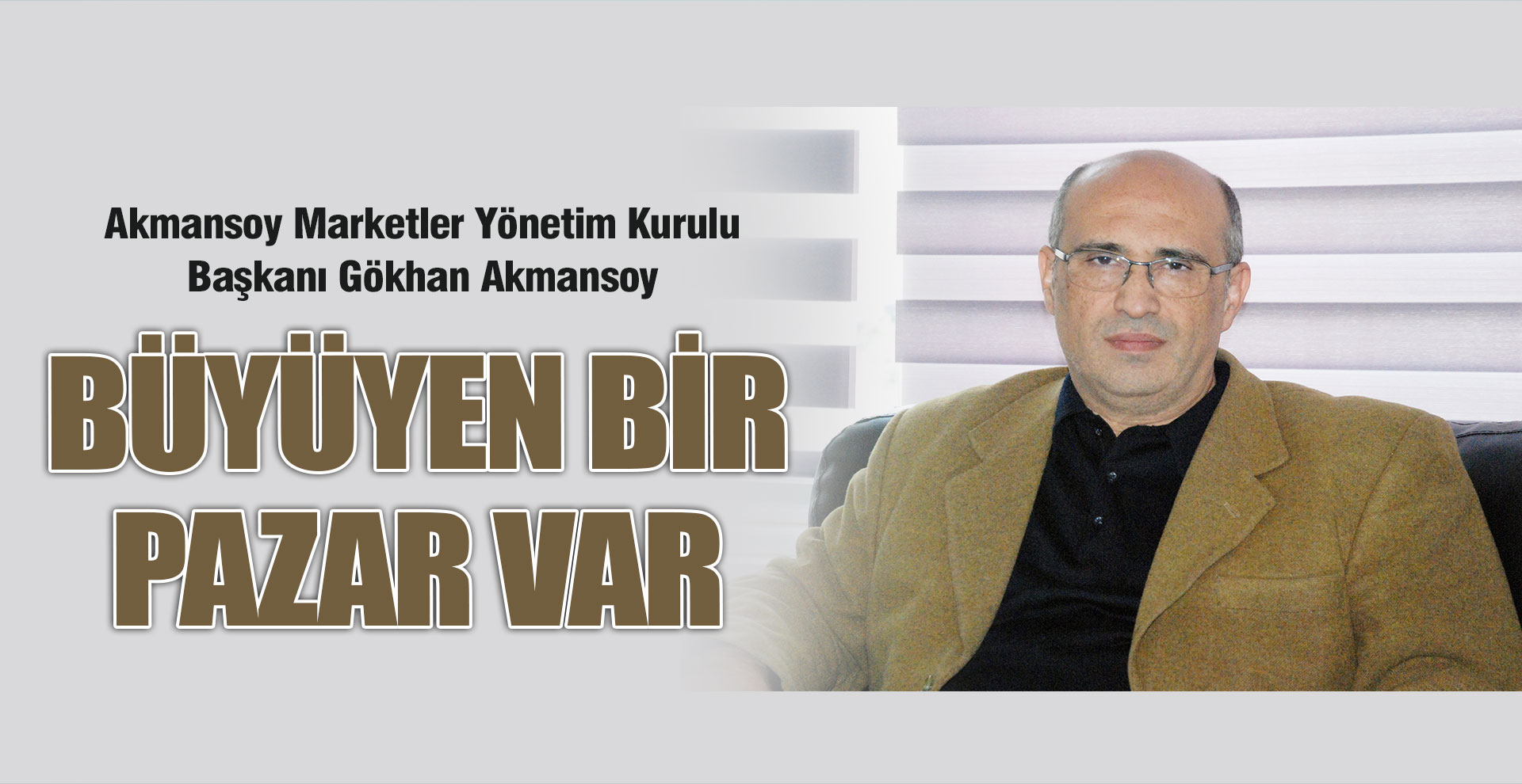 Büyüyen bir pazar var