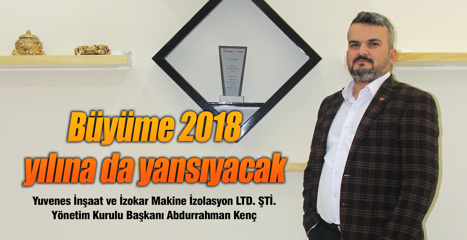 Büyüme 2018 yılına da yansıyacak