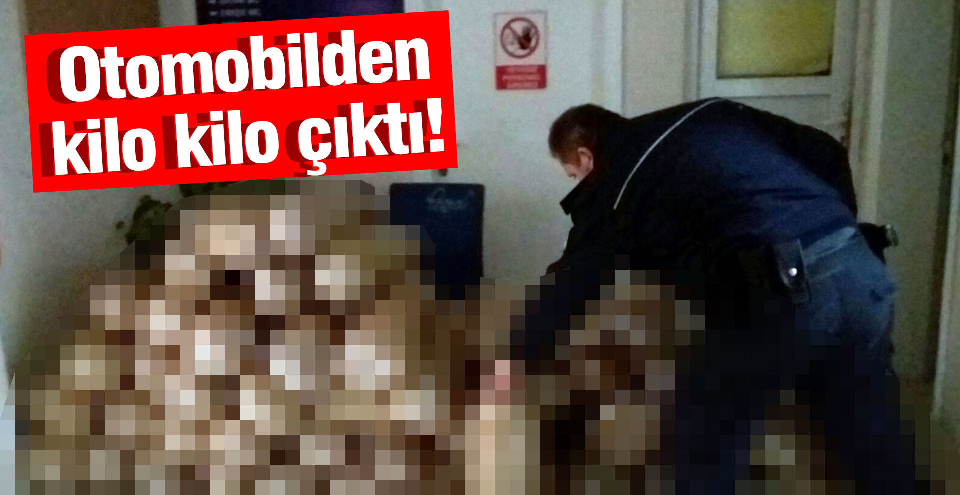 Otomobilden kilo kilo çıktı!