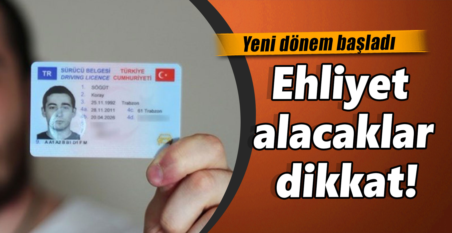 Ehliyet alacaklar dikkat! Yeni dönem başladı