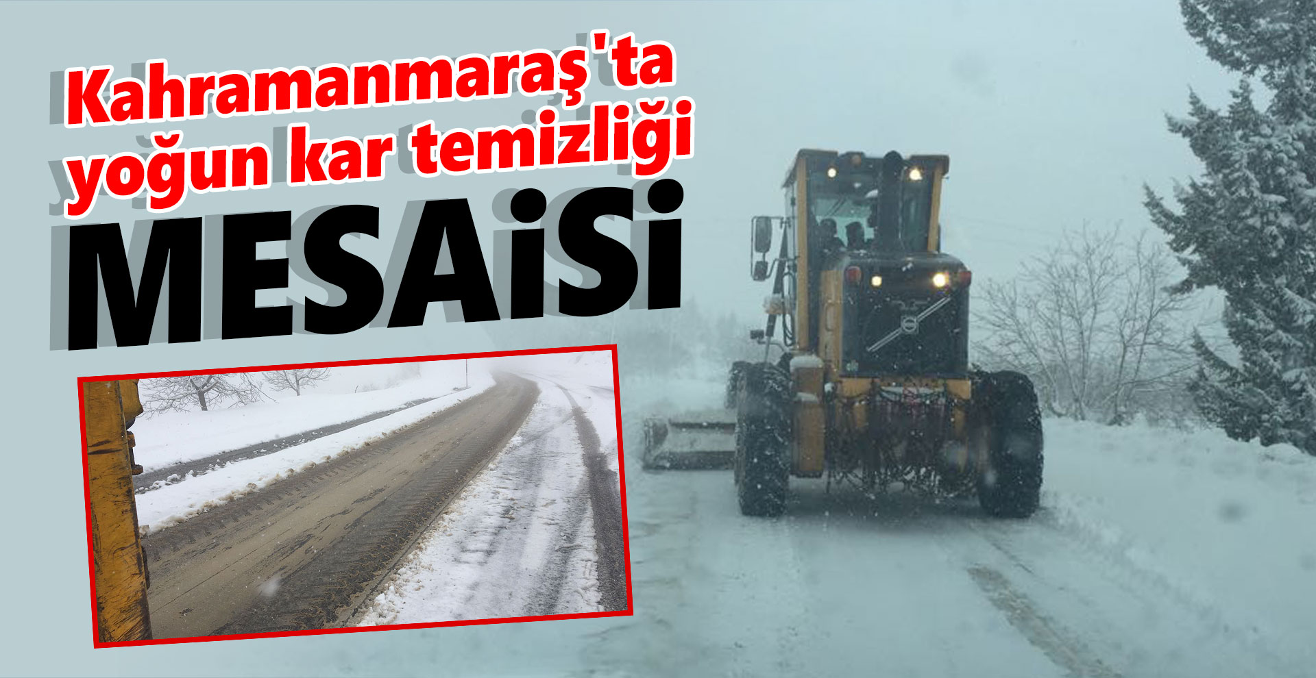 Kahramanmaraş'ta yoğun kar temizliği mesaisi