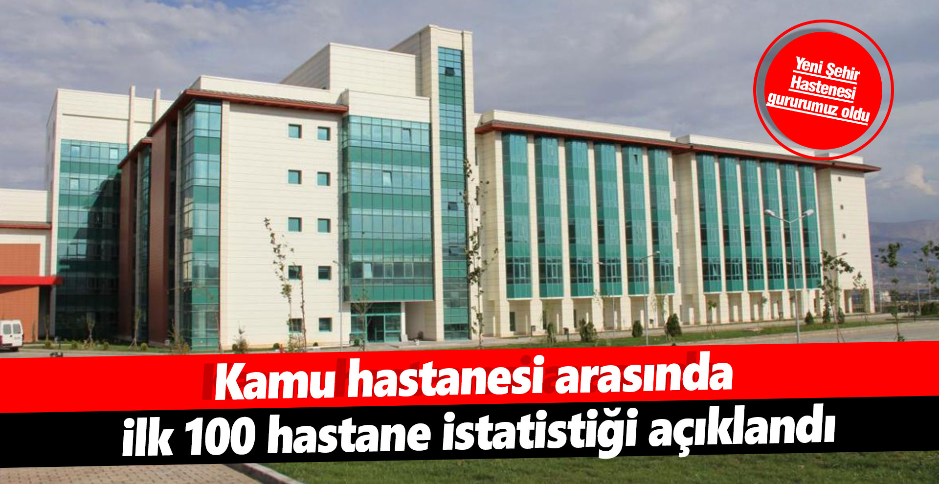 Kamu hastanesi arasında ilk 100 hastane istatistiği açıklandı