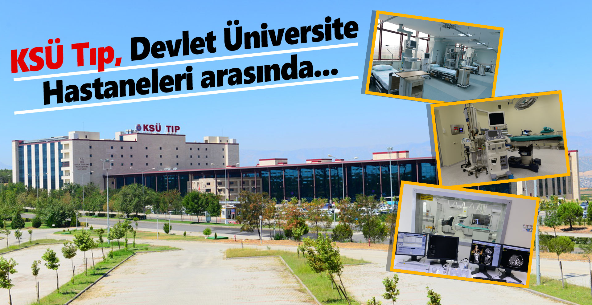 KSÜ Tıp, Devlet Üniversite Hastaneleri arasında...