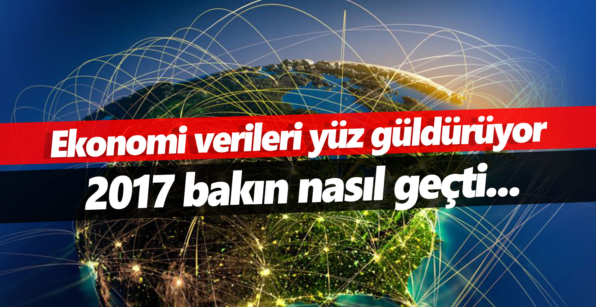 Ekonomi verileri yüz güldürüyor