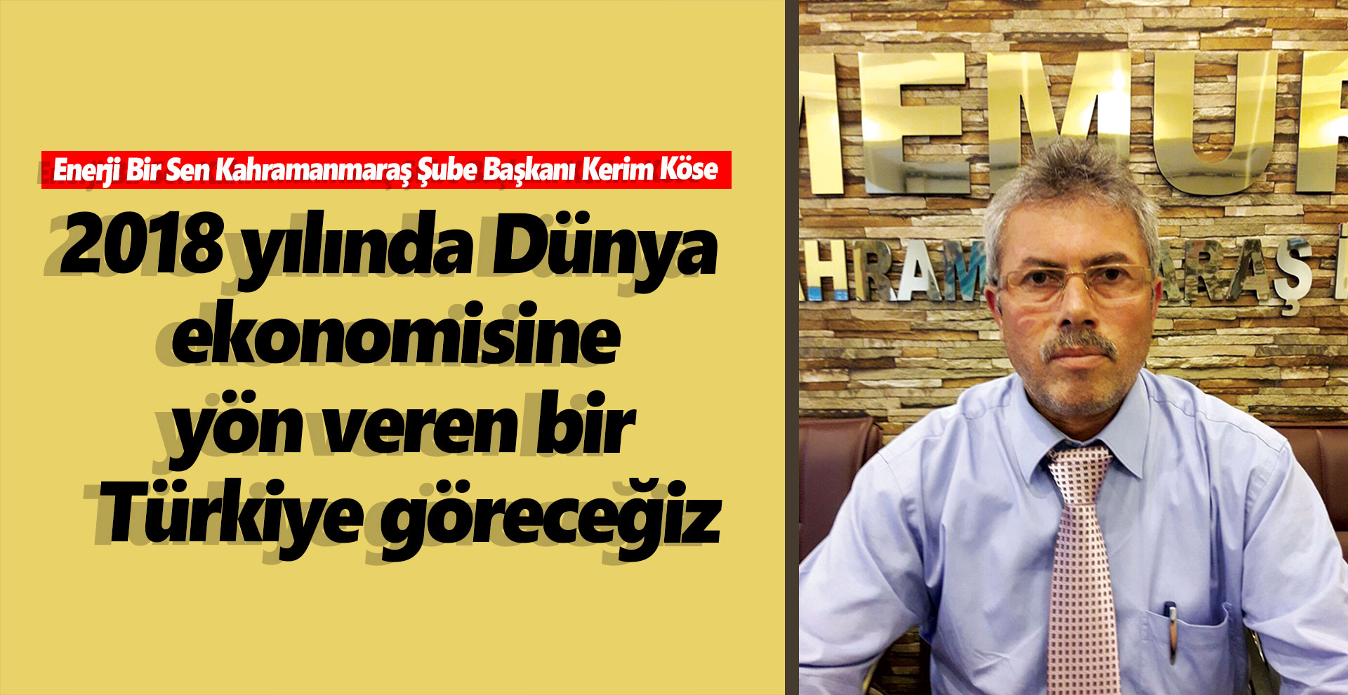 2018 yılında Dünya ekonomisine yön veren bir Türkiye göreceğiz