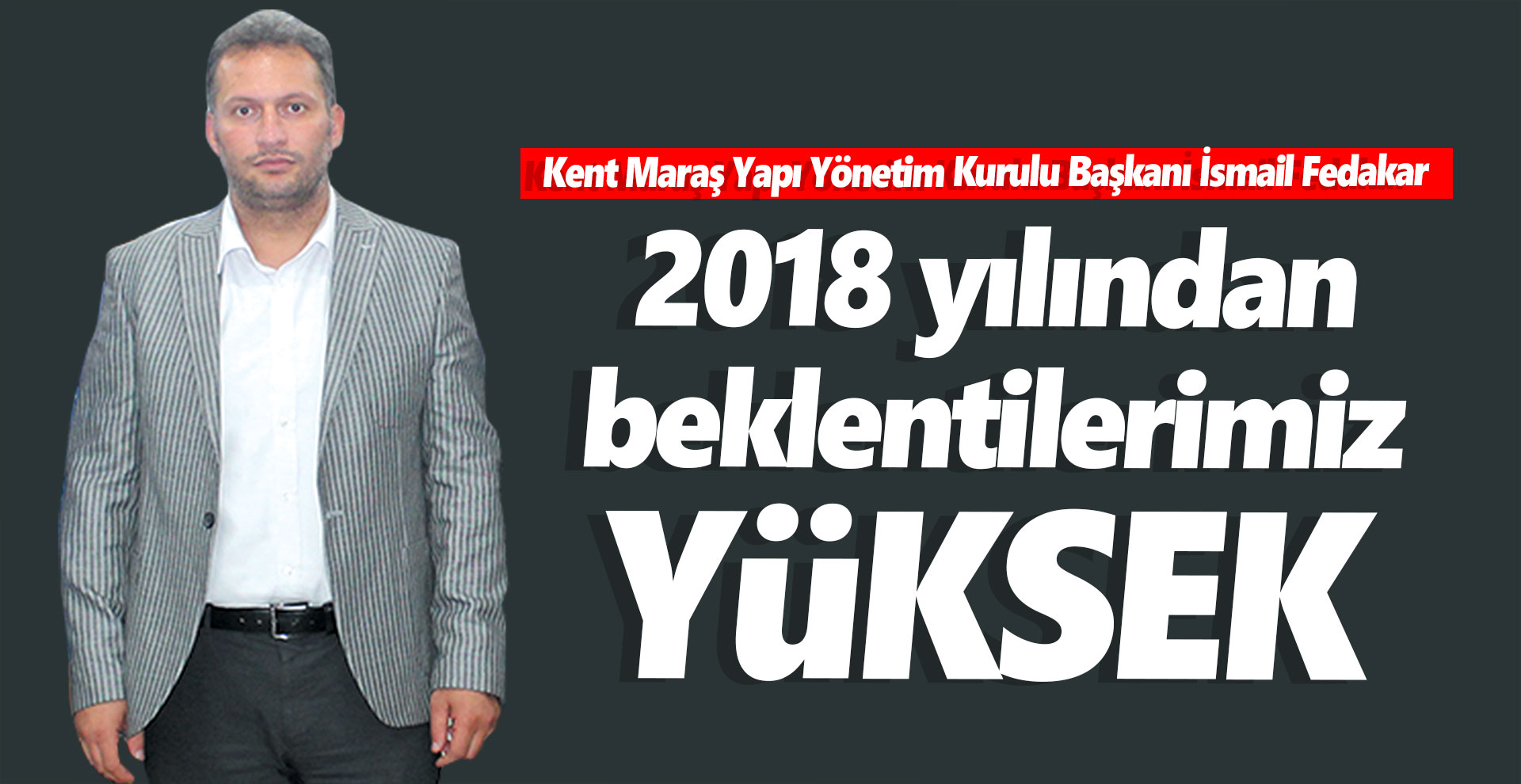 2018 yılından beklentilerimiz yüksek