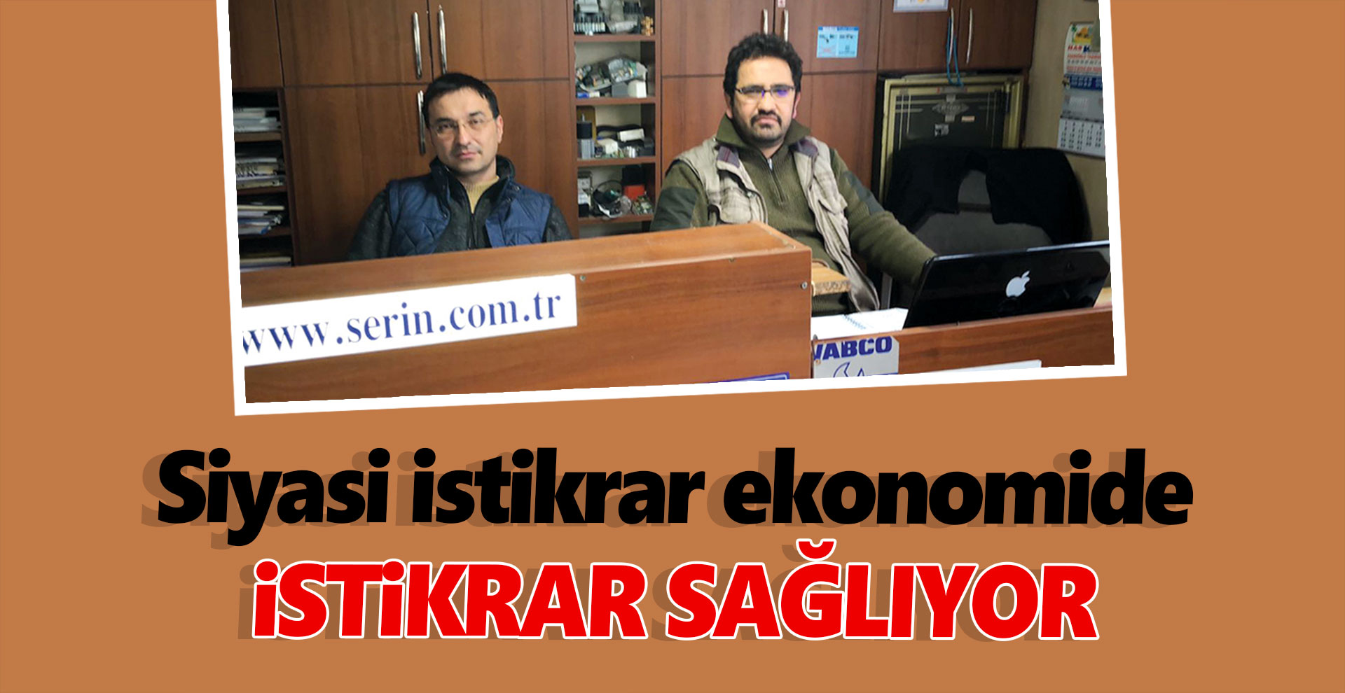 Siyasi istikrar ekonomide istikrar sağlıyor