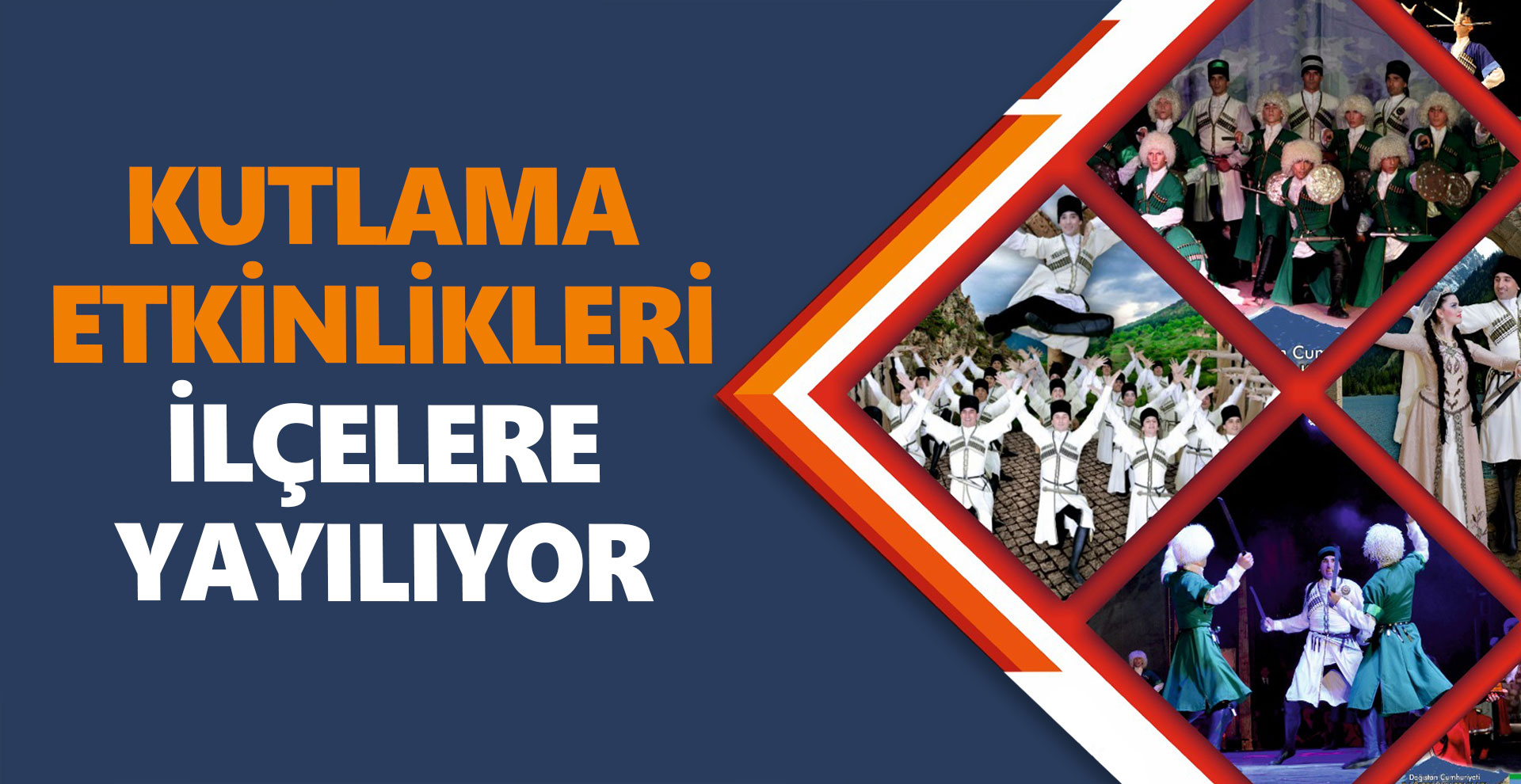 Kutlama etkinlikleri ilçelere yayılıyor