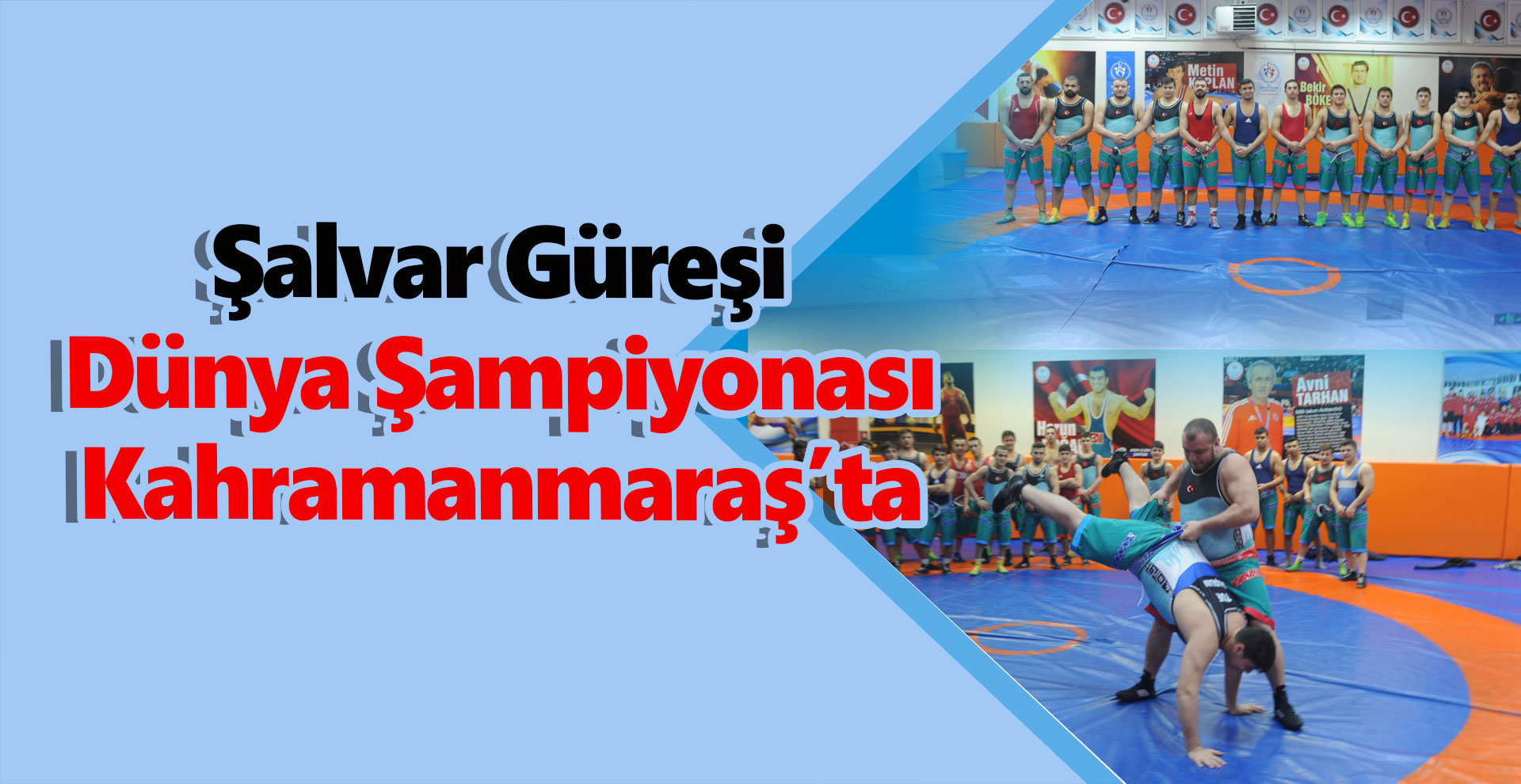 Şalvar Güreşi Dünya Şampiyonası Kahramanmaraş’ta