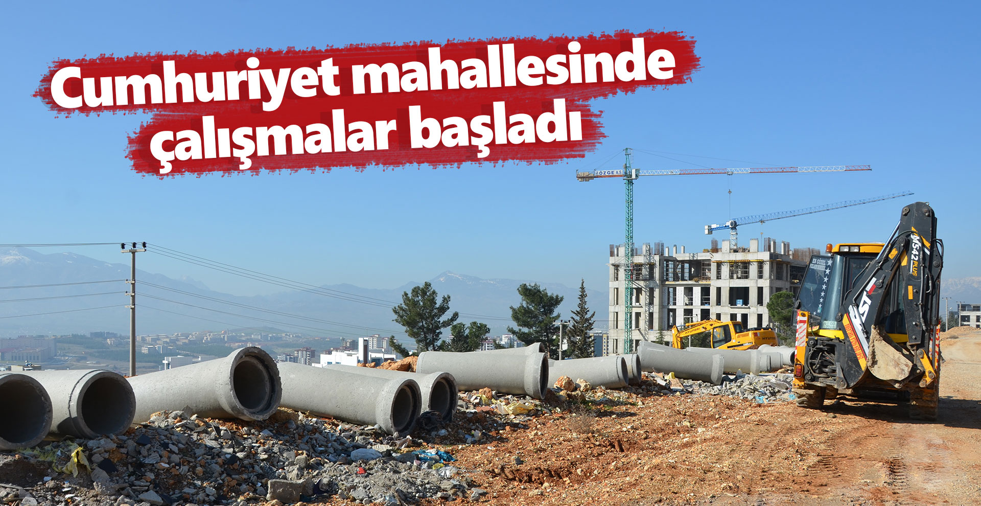 Cumhuriyet mahallesinde çalışmalar başladı