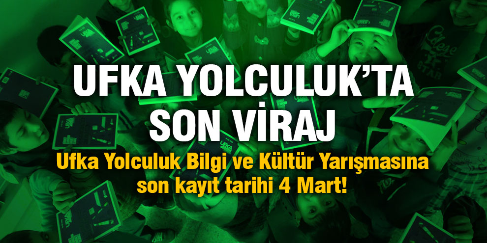 Ufka Yolculuk’ta Son Viraj