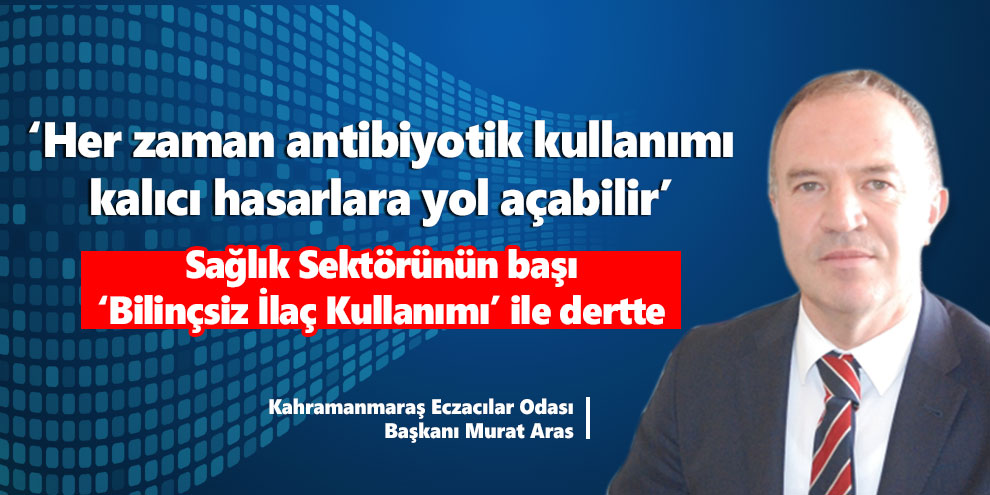 Sağlık Konuşuyor: ‘Her zaman antibiyotik kullanımı kalıcı hasarlara yol açabilir’