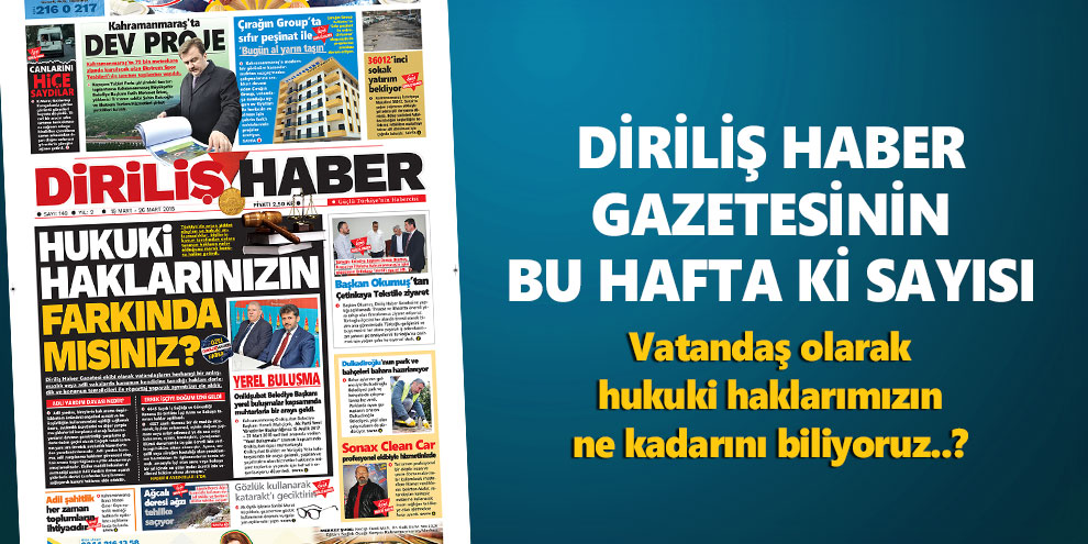 Diriliş Haber Gazetesinin bu hafta ki sayısı