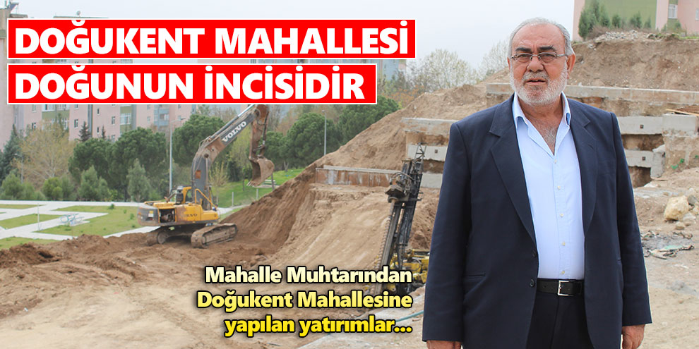 Doğukent mahallesi doğunun incisidir