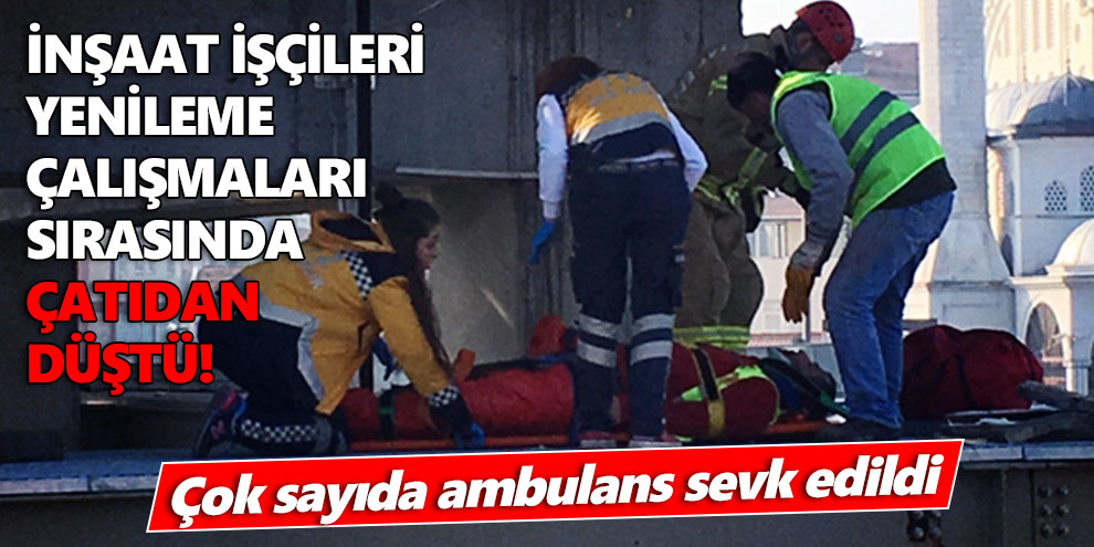 İnşaat işçileri yenileme çalışmaları sırasında çatıdan düştü!