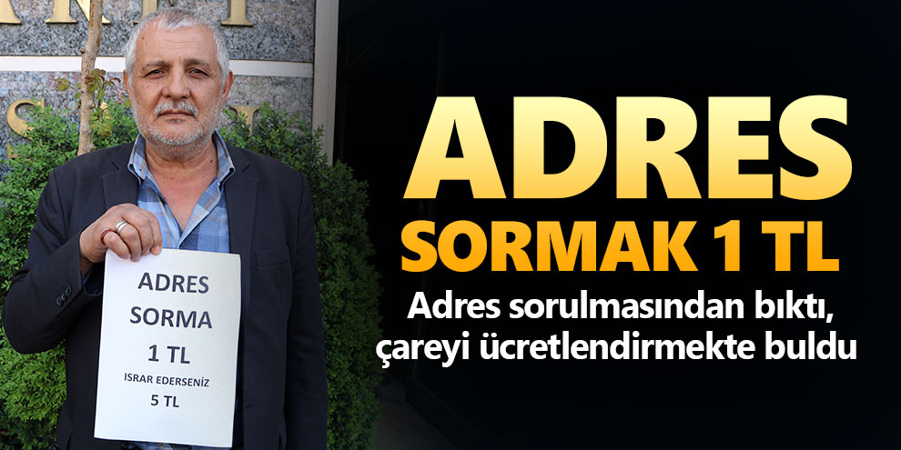 Adres sormak 1 TL