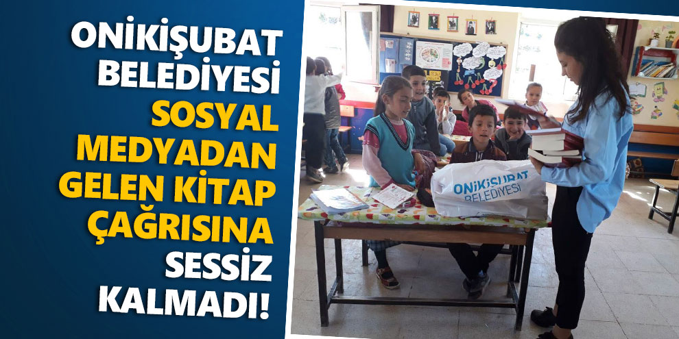 Onikişubat Belediyesi sosyal medyadan gelen kitap çağrısına sessiz kalmadı!