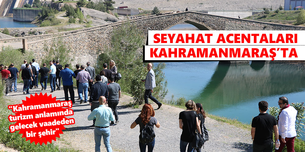 Seyahat acentaları Kahramanmaraş’ta