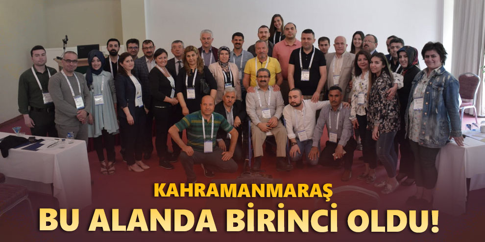 Kahramanmaraş bu alanda birinci oldu!
