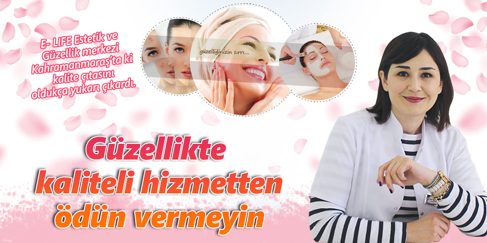 Güzellikte kaliteli hizmetten ödün vermeyin
