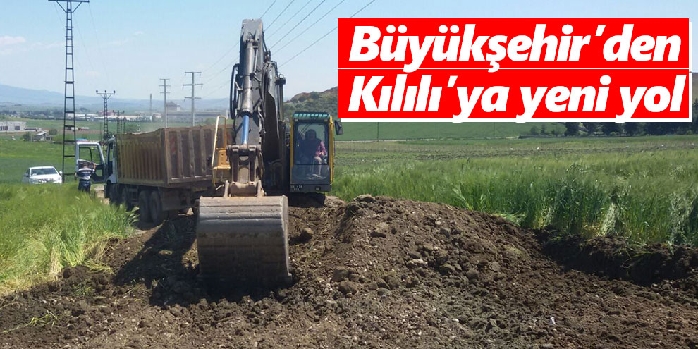 Büyükşehir’den Kılılı’ya yeni yol