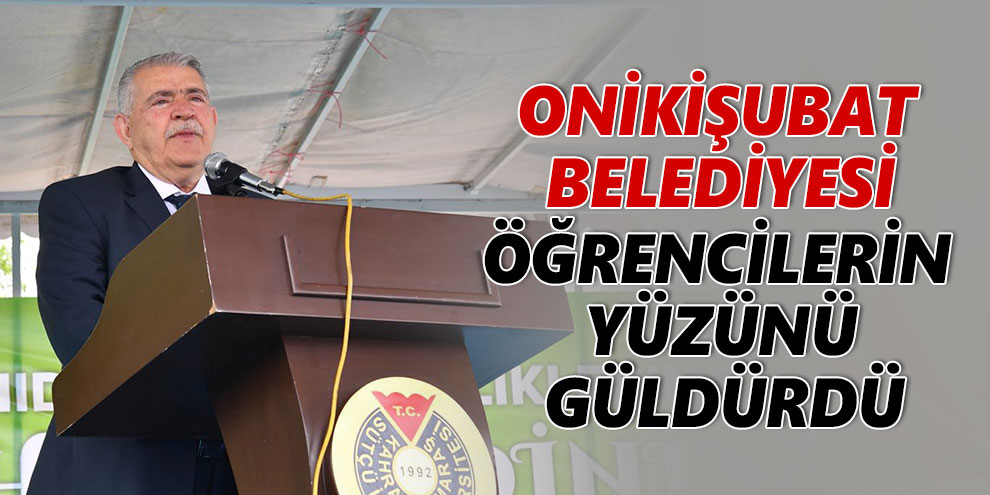 Onikişubat Belediyesi öğrencilerin yüzünü güldürdü