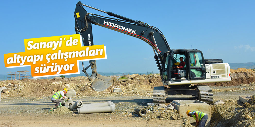 Sanayi’de altyapı çalışmaları sürüyor