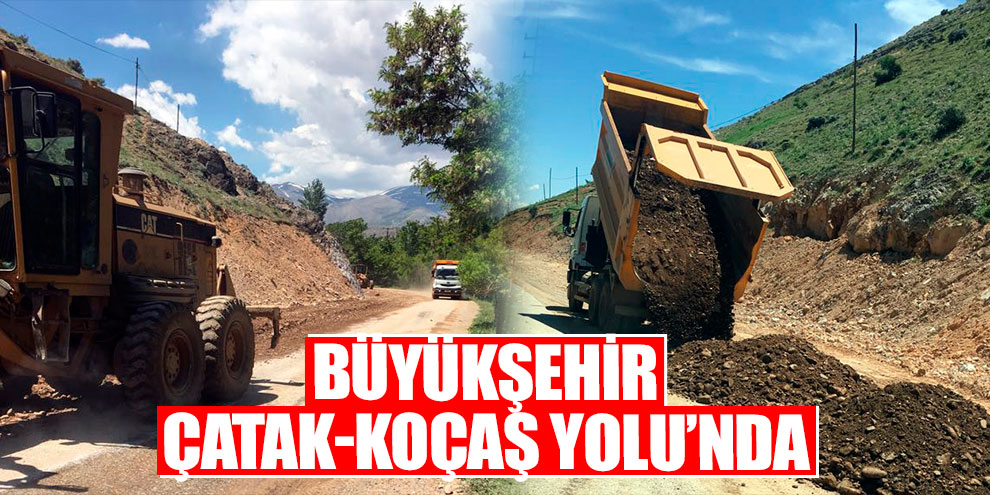 Büyükşehir Çatak-Koçaş yolu’nda